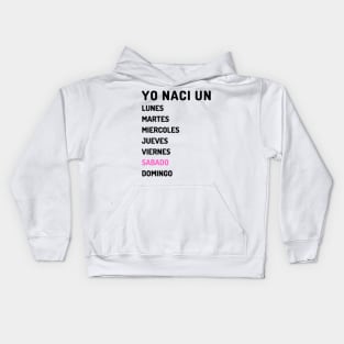 Yo naci un saturday oscuro Kids Hoodie